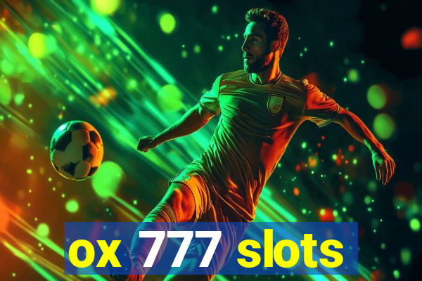 ox 777 slots